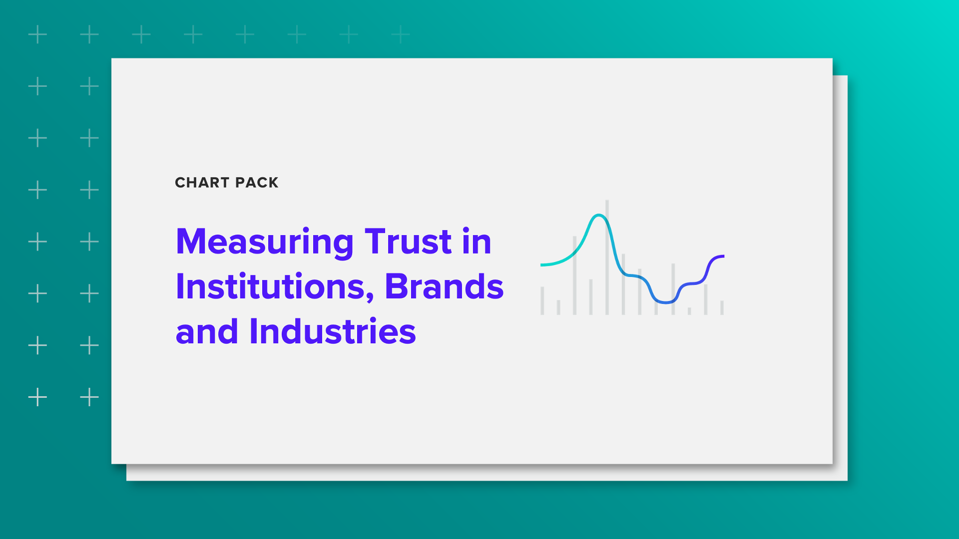 Download the Chart Pack: Measuring Trust in Institutions, Brands and Industries