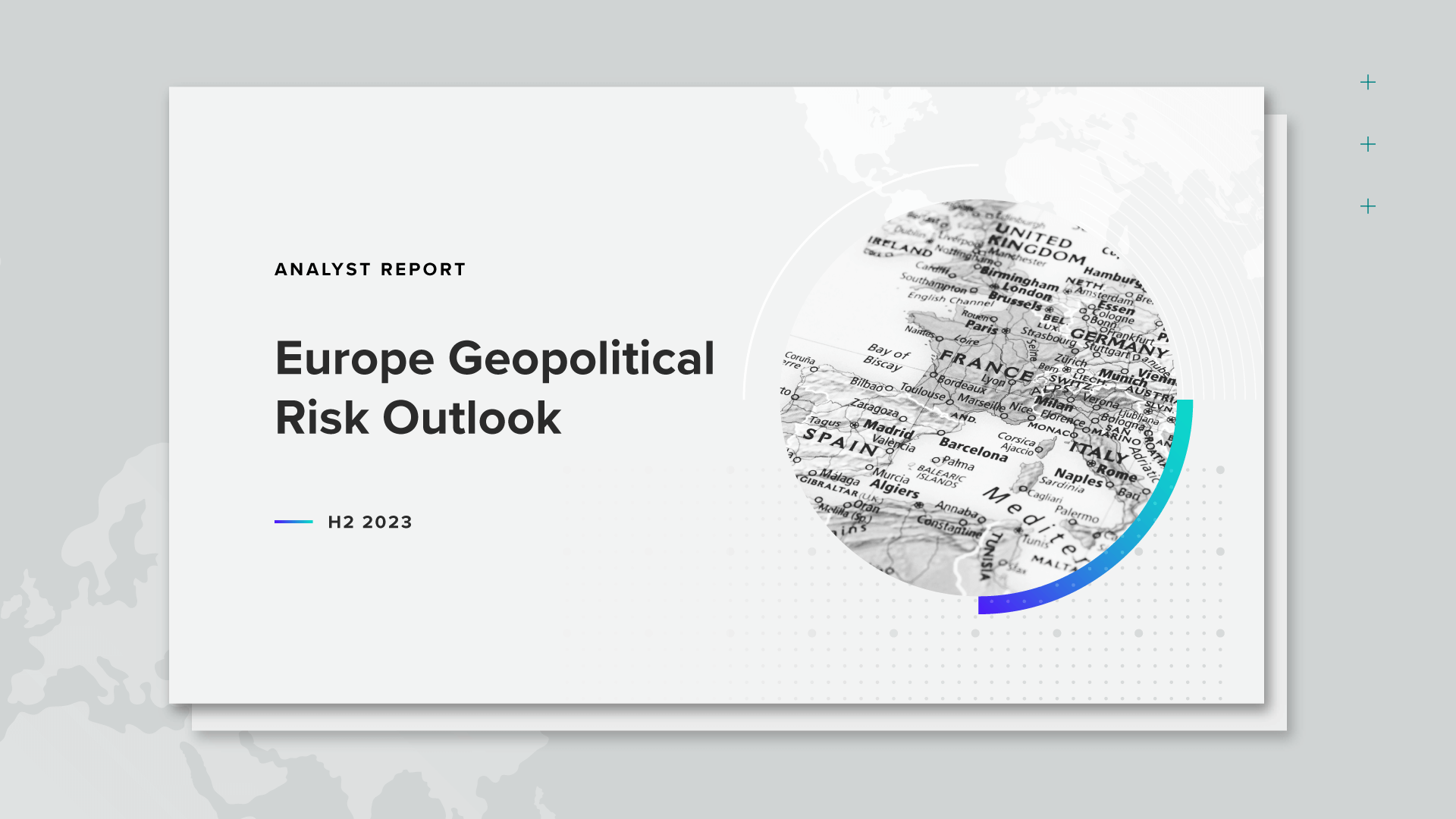 Download the Europe Geopolitical Risk Outlook: H2 2023 Report