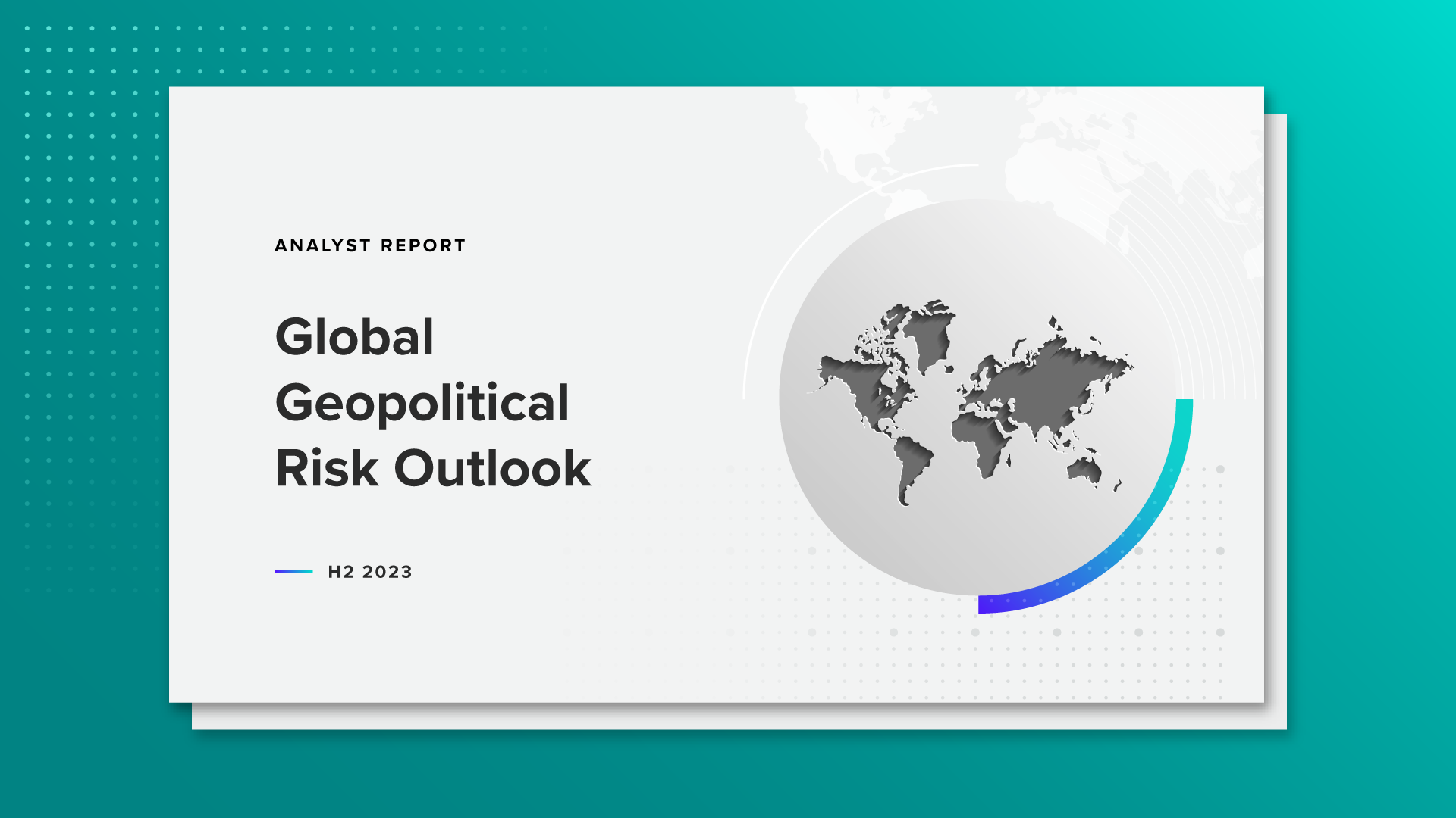 Download the H2: 2023 Global Geopolitical Risk Outlook Report