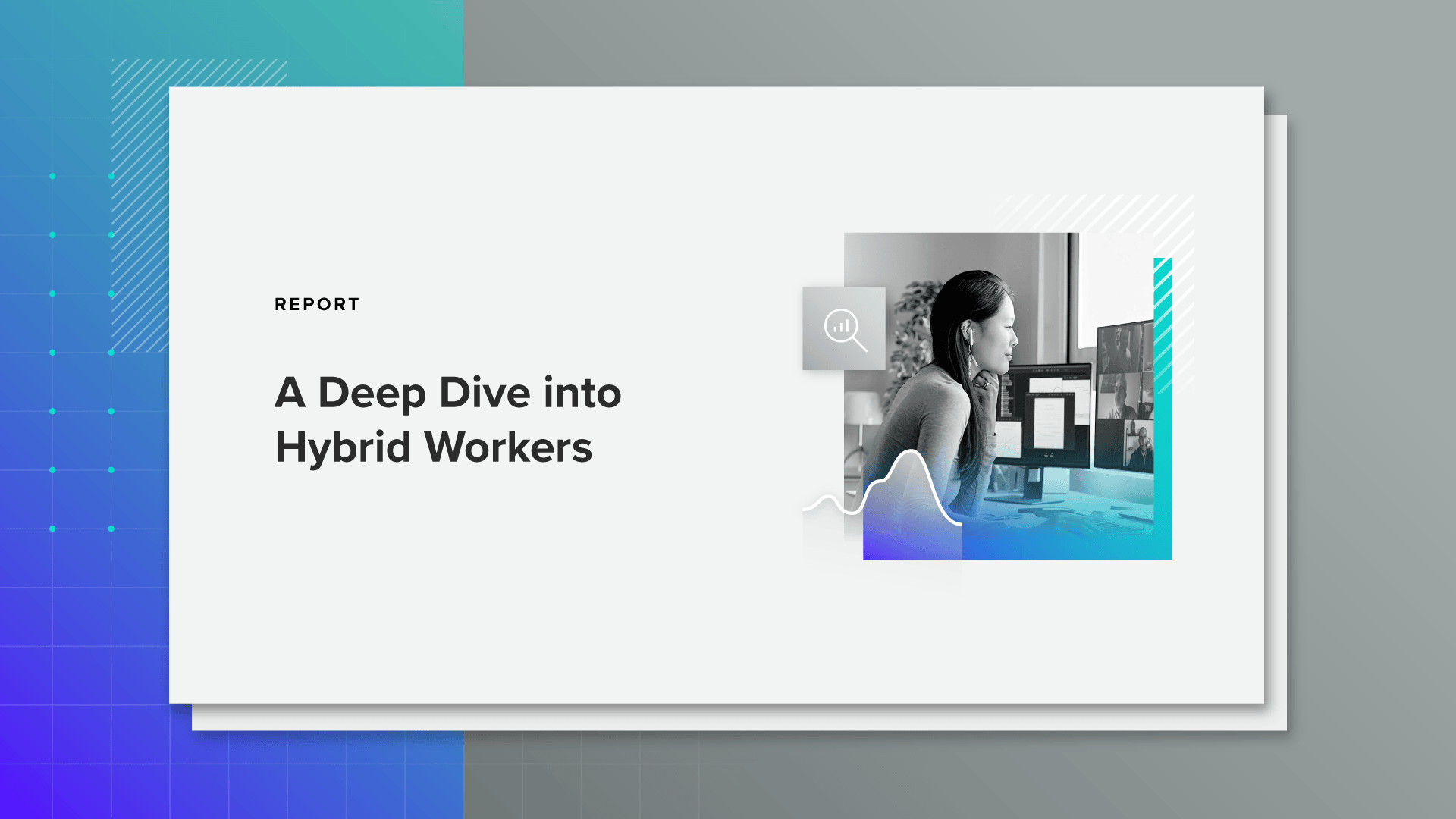Download the Report: A Deep Dive into Hybrid Workers